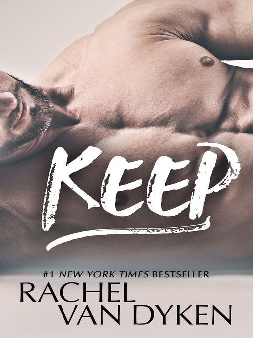 Title details for Keep by Rachel Van Dyken - Available